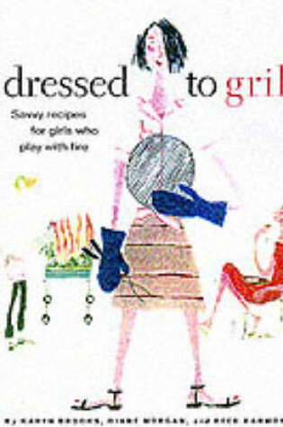 Cover of Dressed to Grill