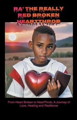 Book cover for Ra The Really Red Broken Heartthrob