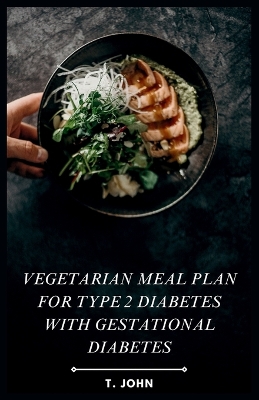 Book cover for Vegetarian Meal Plan for Type 2 Diabetes with Gestational Diabetes