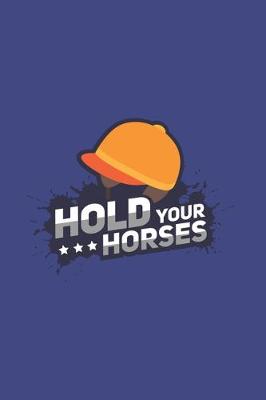 Book cover for Hold Your Horses