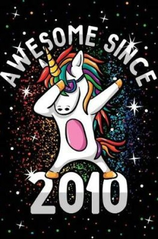 Cover of Unicorn Journal Awesome Since 2010 Activity Notebook