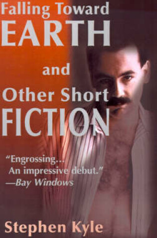 Cover of Falling Toward Earth and Other Short Ficton