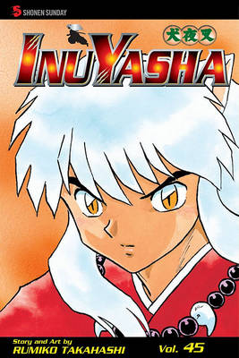 Book cover for Inuyasha, Vol. 45