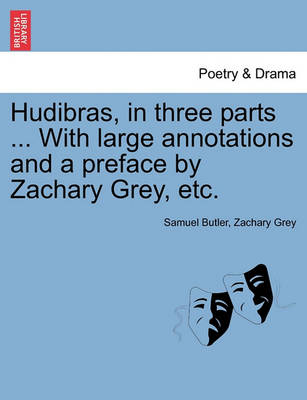 Book cover for Hudibras, in Three Parts ... with Large Annotations and a Preface by Zachary Grey, Etc.