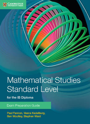 Book cover for Mathematical Studies Standard Level for the IB Diploma Exam Preparation Guide