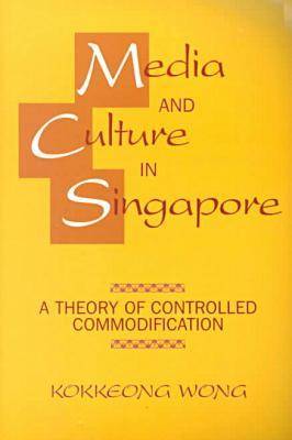 Book cover for Media and Culture in Singapore