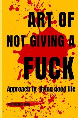 Book cover for Art of Not Giving a Fuck