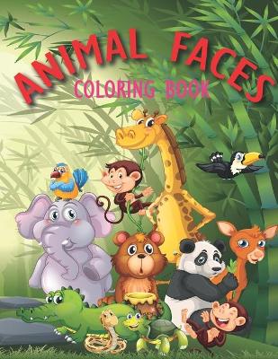 Book cover for Animal Faces Coloring Book