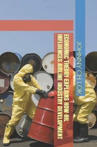 Cover of Economic Theory Explains How Oil Influences Airline Industry Development