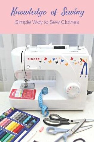 Cover of Knowledge of Sewing