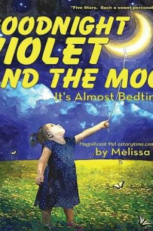 Cover of Goodnight Violet and the Moon, It's Almost Bedtime