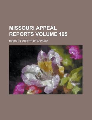 Book cover for Missouri Appeal Reports Volume 195