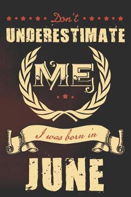 Book cover for Don't underestimate me I was born in June