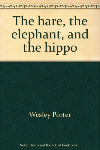 Book cover for Hare, the Elephant, and the Hippo