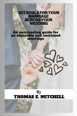 Book cover for Set Goals for Your Marriage Across Your Wedding