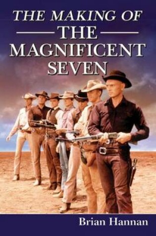 Cover of The Making of The Magnificent Seven