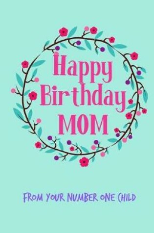 Cover of Happy Birthday Mom, from Your Number One Child