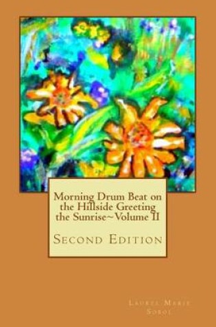 Cover of Morning Drum Beat on the Hillside Greeting the Sunrise Volume II