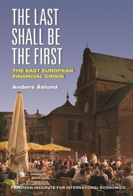 Book cover for The Last Shall Be the First – The East European Financial Crisis