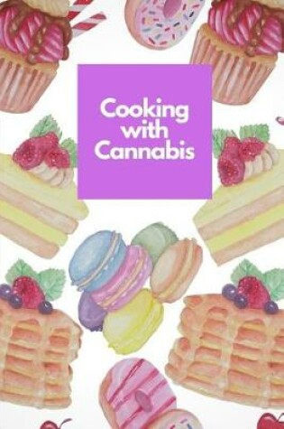 Cover of Cooking with Cannabis