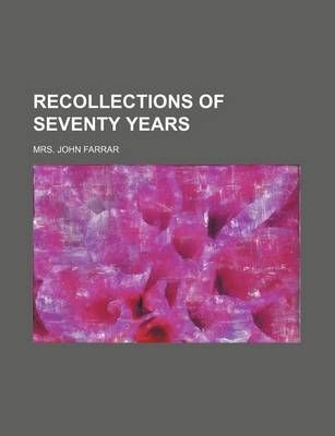 Book cover for Recollections of Seventy Years