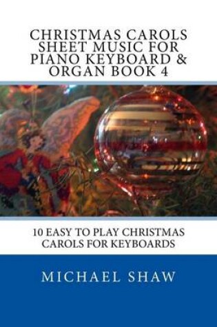Cover of Christmas Carols Sheet Music For Piano Keyboard & Organ Book 4