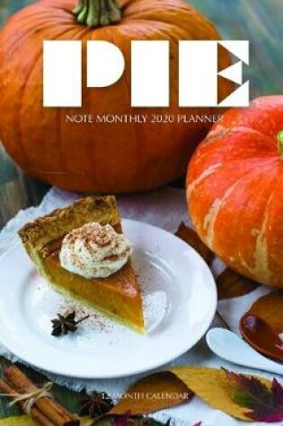 Cover of Pie Note Monthly 2020 Planner 12 Month Calendar