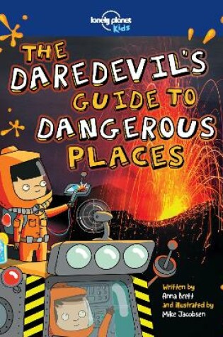 Lonely Planet The Daredevil's Guide to Dangerous Places