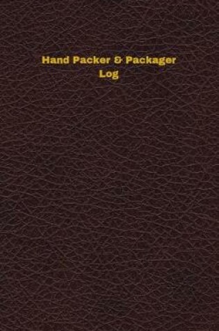 Cover of Hand Packer & Packager Log