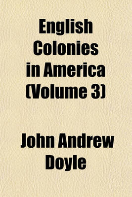 Book cover for English Colonies in America (Volume 3)