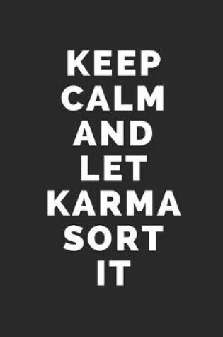 Cover of Keep Calm and Let Karma Sort It
