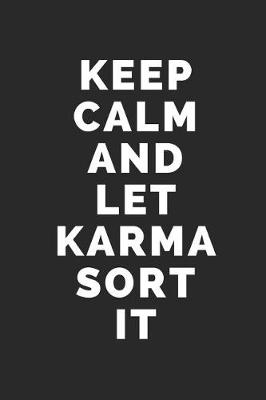 Book cover for Keep Calm and Let Karma Sort It