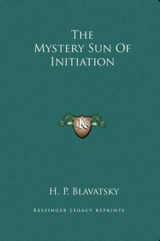 Cover of The Mystery Sun of Initiation