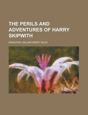 Book cover for The Perils and Adventures of Harry Skipwith