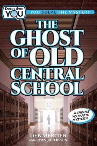Cover of The Ghost of Old Central School