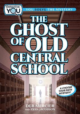 Book cover for The Ghost of Old Central School