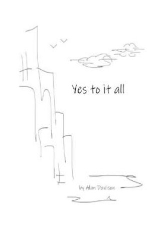 Cover of Yes to it all