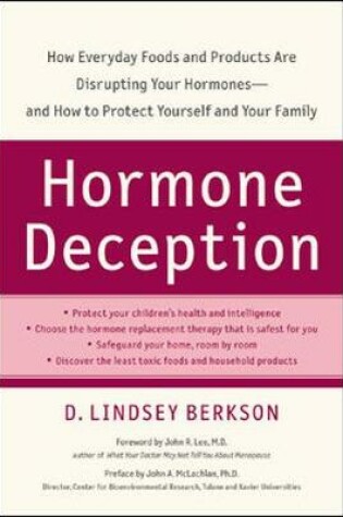 Cover of Hormone Deception: How Everyday Foods and Products Are Disrupting Your Hormones--and How to Protect Yourself and Your Family