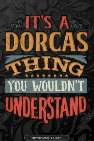 Cover of It's A Dorcas Thing You Wouldn't Understand