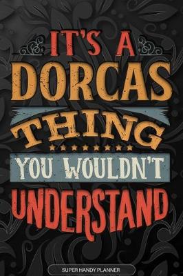 Book cover for It's A Dorcas Thing You Wouldn't Understand