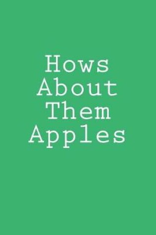 Cover of Hows About Them Apples