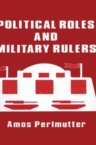 Cover of Political Roles and Military Rulers