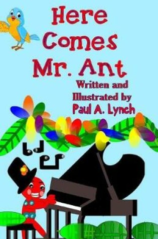Cover of Here Comes Mr. Ant