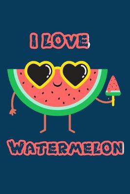 Book cover for I Love Watermelon