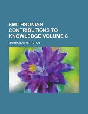 Book cover for Smithsonian Contributions to Knowledge Volume 6