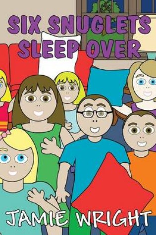 Cover of Six Snuglets Sleep Over