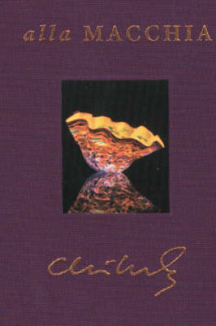 Cover of Chihuly Alla Macchia