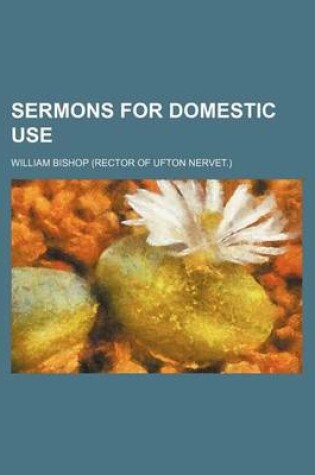 Cover of Sermons for Domestic Use