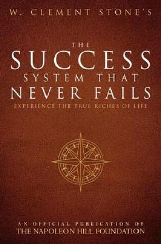 Cover of W. Clement Stone's the Success System That Never Fails