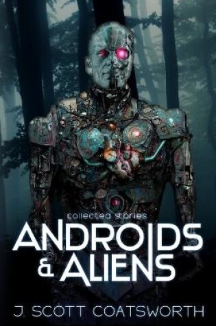 Cover of Androids and Aliens